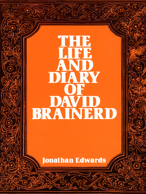 Title details for The Life and Diary of David Brainerd by Jonathan Edwards - Available